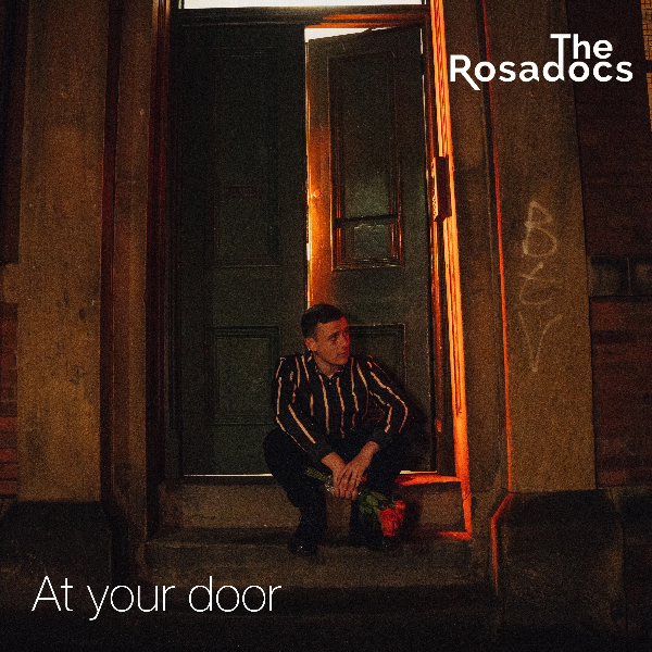 The Rosadocs - At Your Door